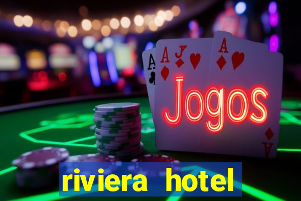 riviera hotel casino vegas