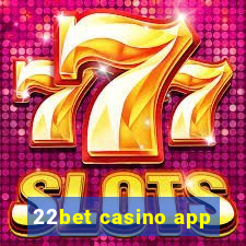 22bet casino app