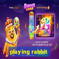 playing rabbit