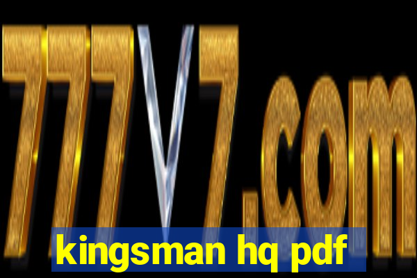 kingsman hq pdf