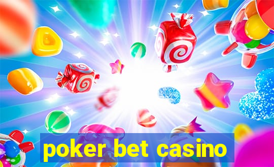 poker bet casino