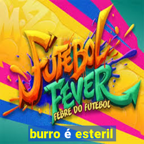 burro é esteril