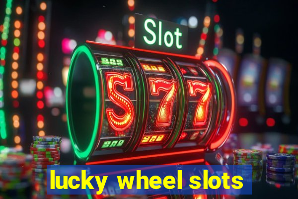 lucky wheel slots