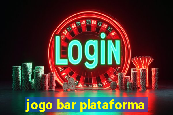 jogo bar plataforma