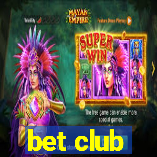 bet club