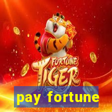 pay fortune