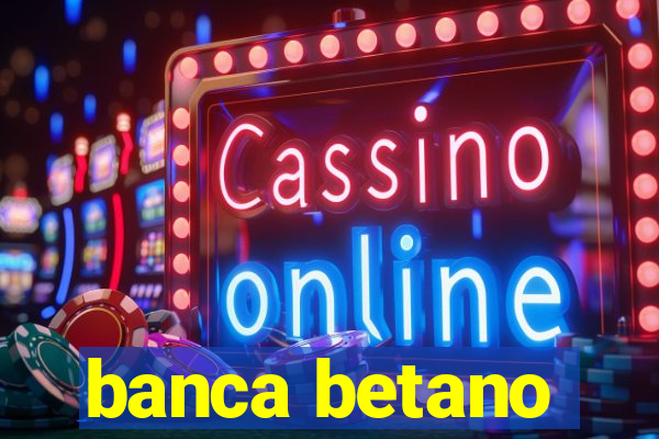 banca betano