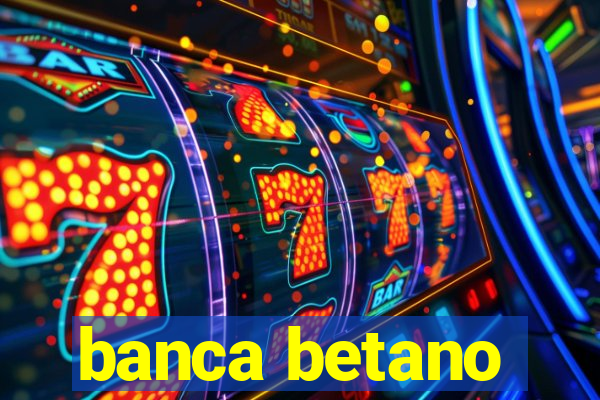 banca betano