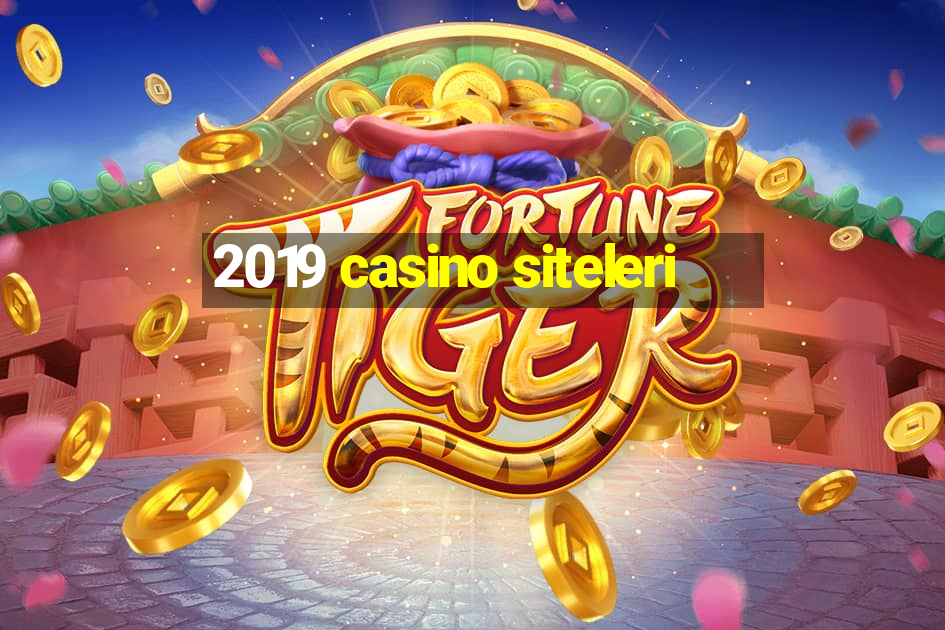 2019 casino siteleri