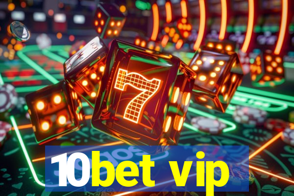 10bet vip