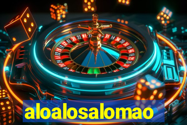 aloalosalomao