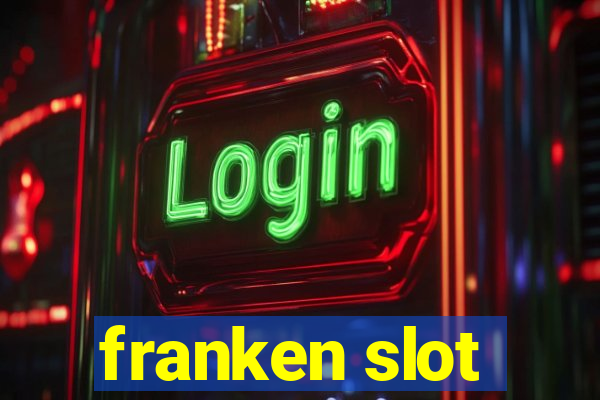 franken slot