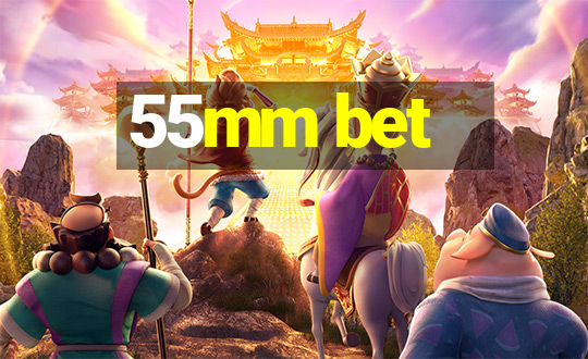 55mm bet