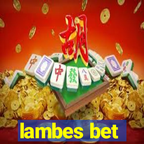 lambes bet