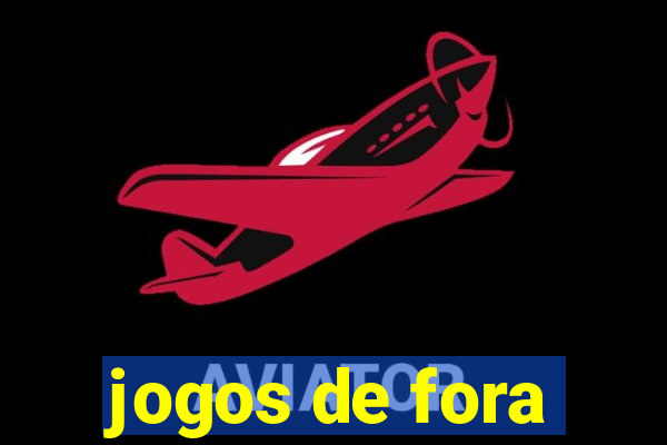 jogos de fora