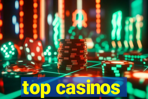 top casinos