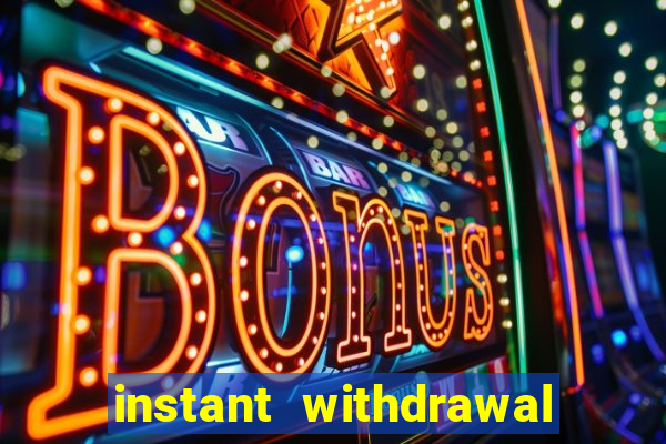 instant withdrawal online casino canada