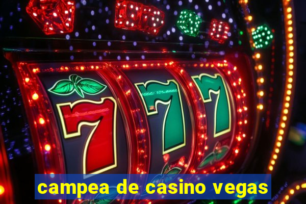 campea de casino vegas