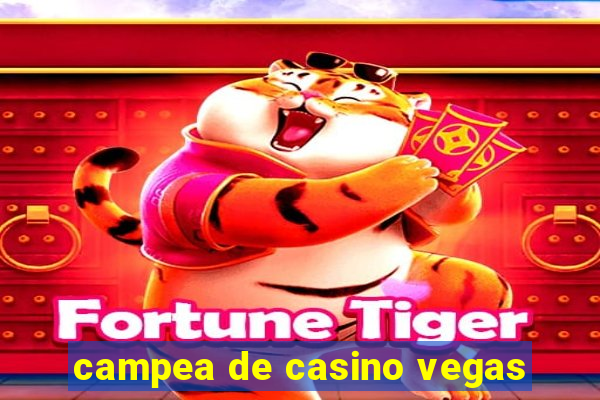 campea de casino vegas