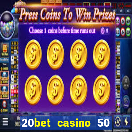 20bet casino 50 free spins