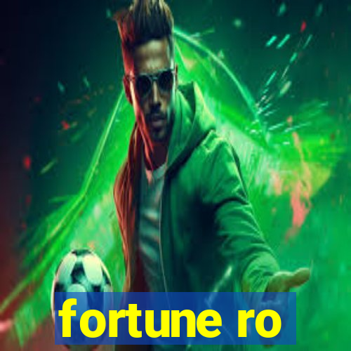 fortune ro