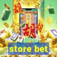 store bet