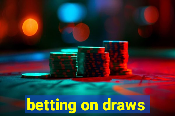 betting on draws