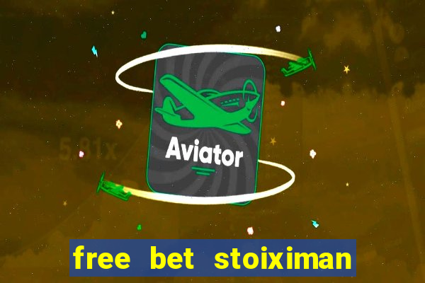 free bet stoiximan τι ειναι