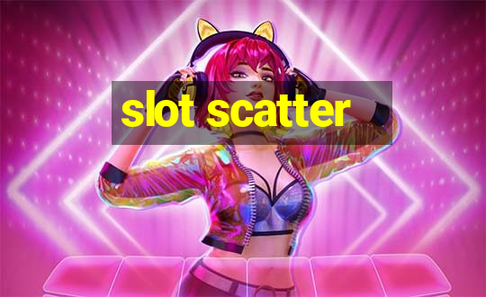 slot scatter