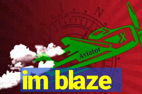 im blaze