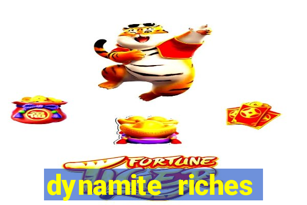 dynamite riches slot demo