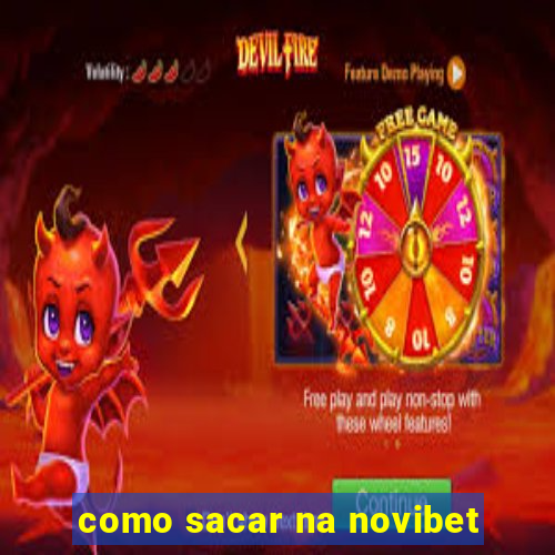 como sacar na novibet