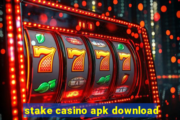 stake casino apk download