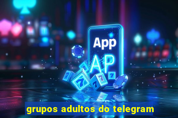 grupos adultos do telegram