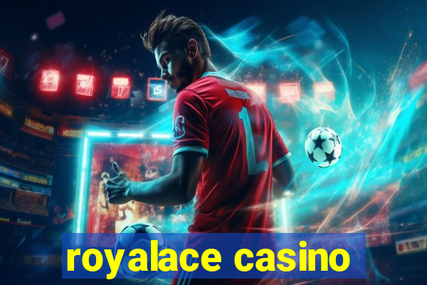 royalace casino