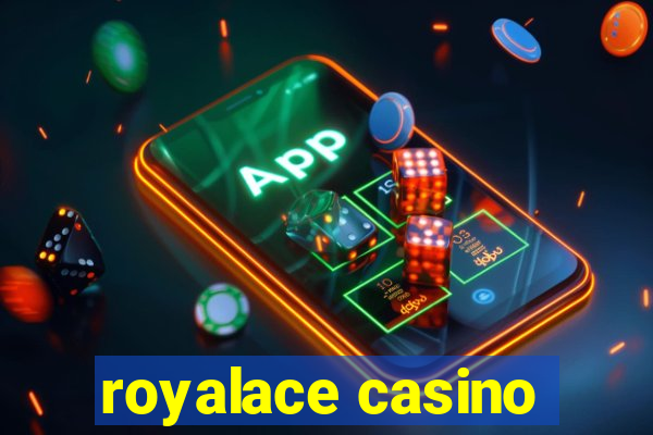 royalace casino