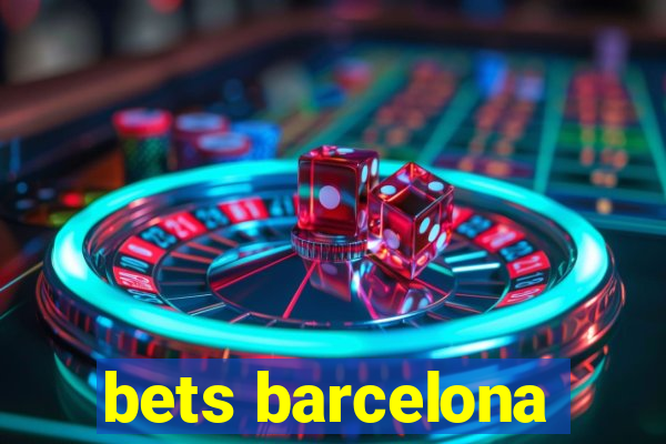 bets barcelona