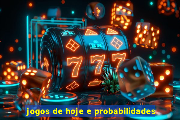 jogos de hoje e probabilidades