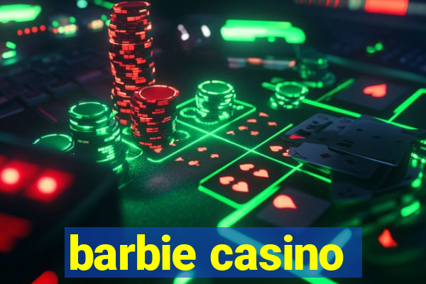 barbie casino