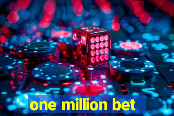 one million bet