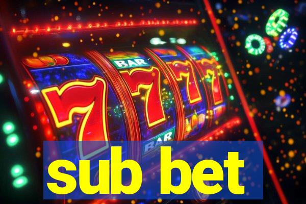 sub bet