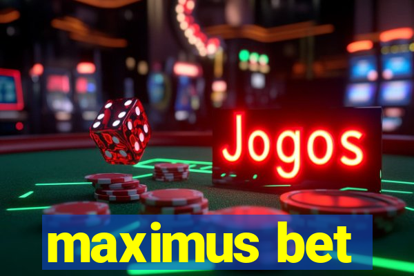 maximus bet