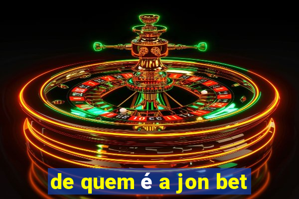 de quem é a jon bet