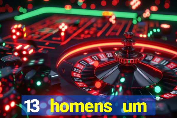 13 homens um segredo imagem de casino