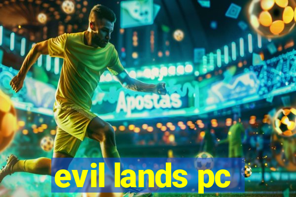 evil lands pc