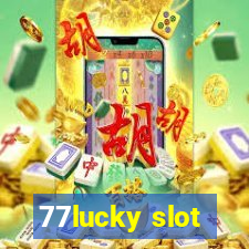 77lucky slot