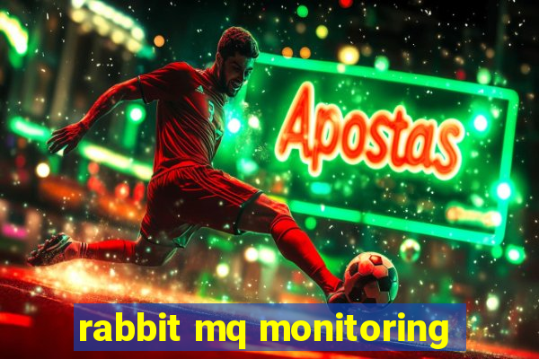 rabbit mq monitoring