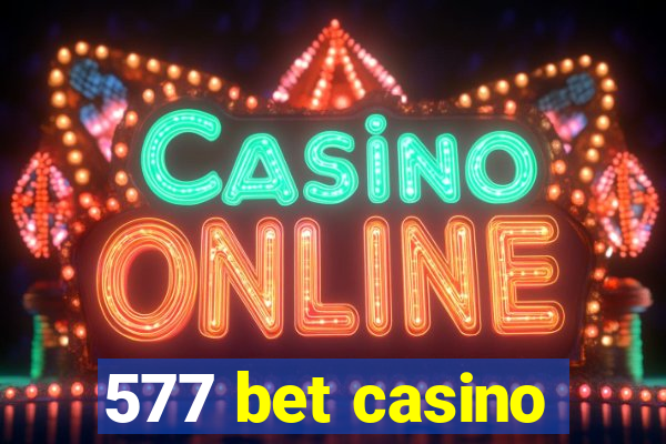 577 bet casino