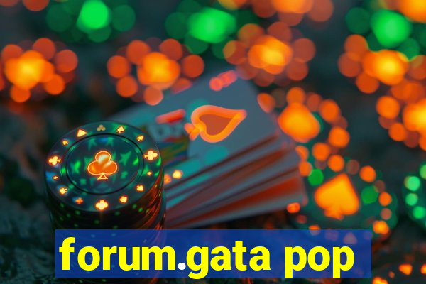 forum.gata pop