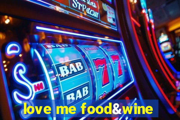 love me food&wine